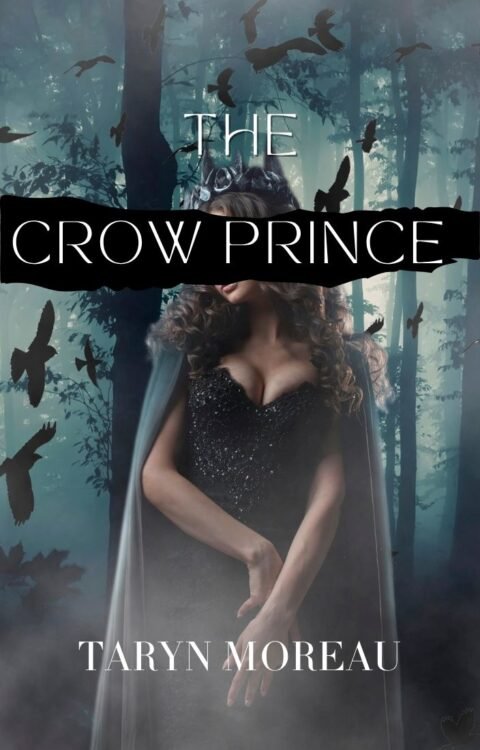 The Crow Prince cover. A young woman in a cloak, black dress, and crown standing in a dark, misty forest surrounded by crows