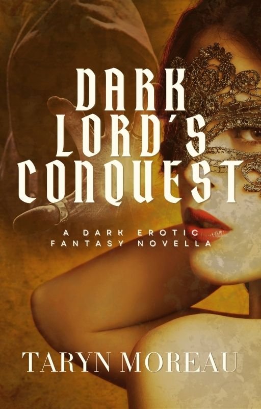 Dark Lord's Conquest cover. A masked woman cast in gold light looking over her shoulder with a hooded figure casting his hand out in the background.